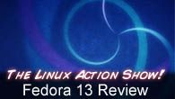 Fedora 13 Review | The Linux Action Show! s12e01