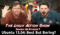 Ubuntu 13.04: Best But Boring? | LAS s26e07