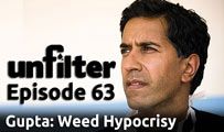 Gupta: Weed Hypocrisy | Unfilter 63