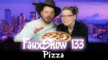 PIZZA | FauxShow 133