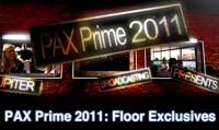 PAX Prime 2011: Floor Exclusives