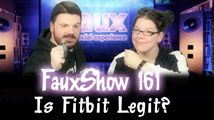 Is Fitbit Legit? | FauxShow 161