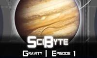 Gravity | SciByte 1