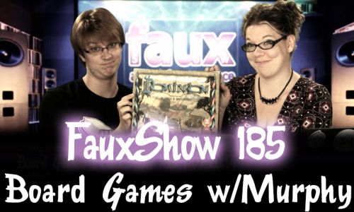 Board Games w/Murphy | FauxShow 185