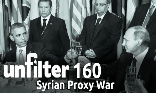 Syrian Proxy War | Unfilter 160