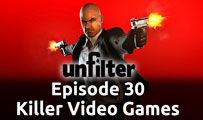 Killer Video Games | Unfilter 30