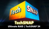 Ultimate RAID | TechSNAP 24
