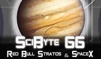Red Bull Stratos & SpaceX | SciByte 66