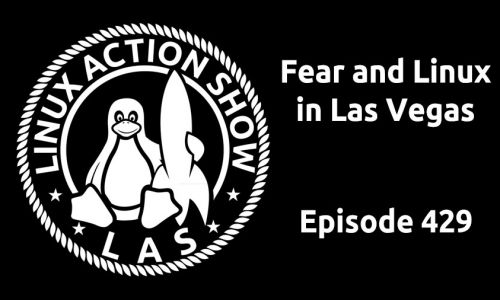 Fear and Linux in Las Vegas | LAS 429