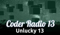 Unlucky 13 | CR 13