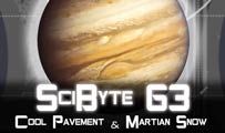 Cool Pavement & Martian Snow | SciByte 63