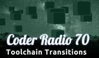 Toolchain Transitions | CR 70