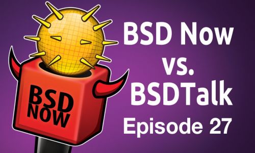 BSD Now vs. BSDTalk | BSD Now 27