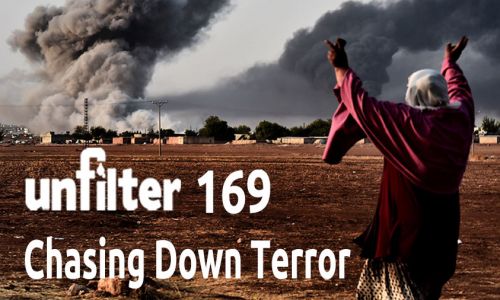 Chasing Down Terror | Unfilter 169