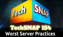 Worst Server Practices | TechSNAP 154