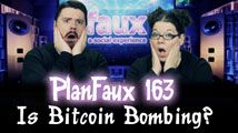 Is Bitcoin Bombing? | PlanFaux 163