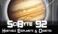 Habitable Exoplanets & Diabetes | SciByte 92