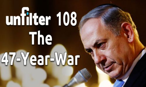 The 47-Year-War | Unfilter 108