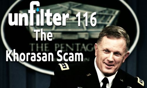 The Khorasan Scam | Unfilter 116