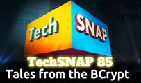 Tales from the BCrypt | TechSNAP 85