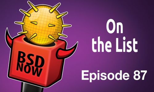 On the List | BSD Now 87