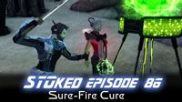 Sure-Fire Cure | STOked 86