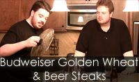 Bud Light Golden Wheat & Beer Steaks | Beer is Tasty