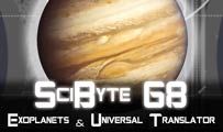 Exoplanets & Universal Translator | SciByte 68