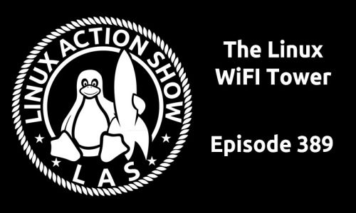 The Linux WiFI Tower | LAS 389