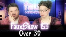 Over 30 | FauxShow 153