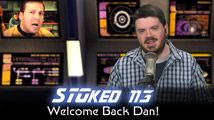Welcome Back Dan! | STOked 113