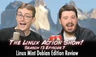 Linux Mint Debian Review | The Linux Action Show! s13e07