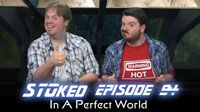 In A Perfect World | STOked 94
