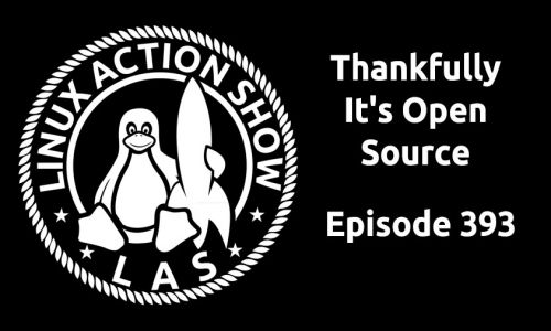 Thankfully It’s Open Source | LAS 393