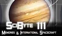 Memories & International Spacecraft | SciByte 111
