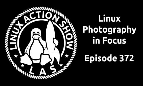 Linux Photography in Focus | LAS 372