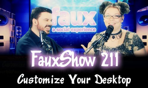 Customize Your Desktop | FauxShow 211