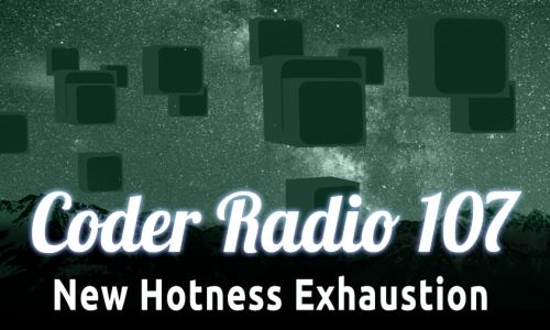 New Hotness Exhaustion | CR 107