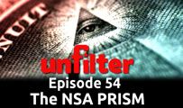 The NSA PRISM | Unfilter 54
