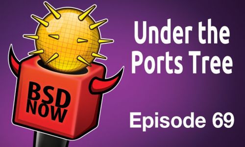 Under the Ports Tree | BSD Now 69