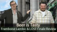 Framboise Lambic + LOST Finale Review | Beer is Tasty
