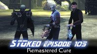 Remastered Cure | STOked 105