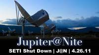 SETI Shutdown | J@N | 4.26.11