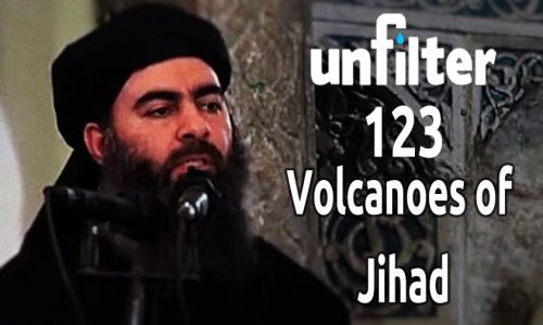 Volcanoes of Jihad | Unfilter 123