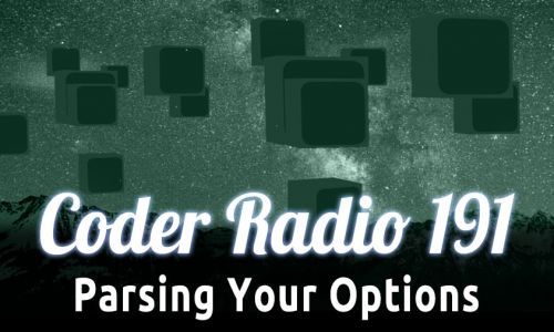 Parsing Your Options | CR 191