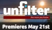 Unfilter Premieres May 21st