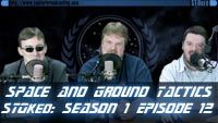 Space & Ground Tactics | STOked S01 E12