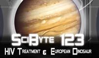 HIV Treatment & European Dinosaur | SciByte 123