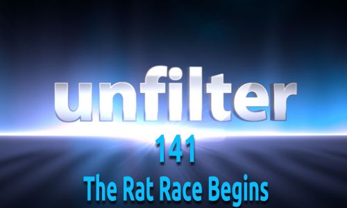 The Rat Race Begins | Unfilter 141