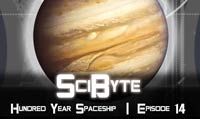 Hundred Year Spaceship | SciByte 14
